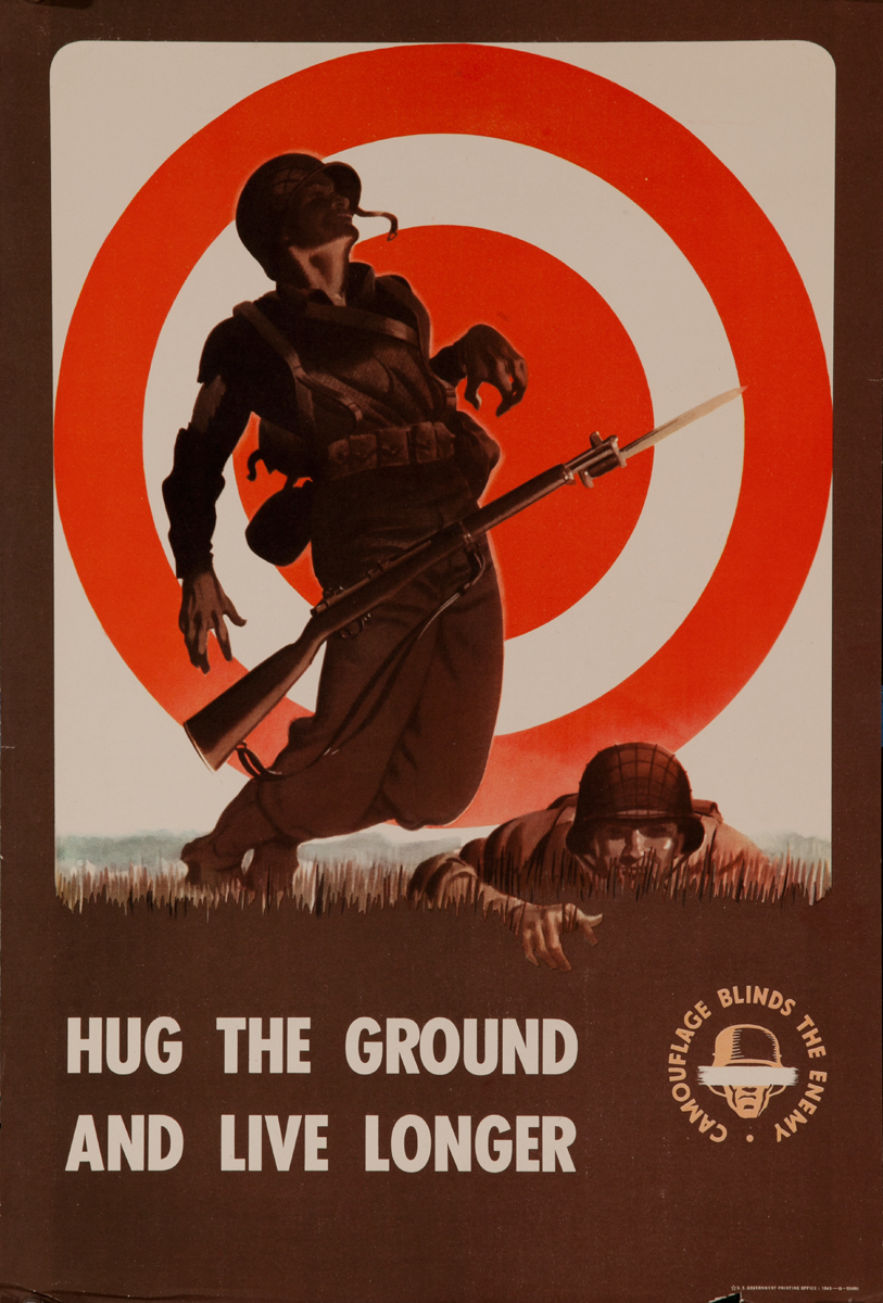 Camouflage Blinds the Enemy, Hug the Ground and Live Longer, WWII Training Poster