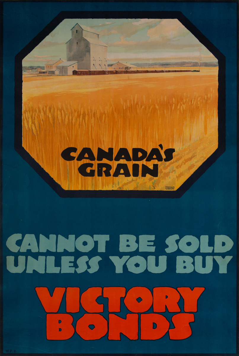 Canada's Grain Cannot be Sold Unless You Buy Victory Bonds, WWI Poster
