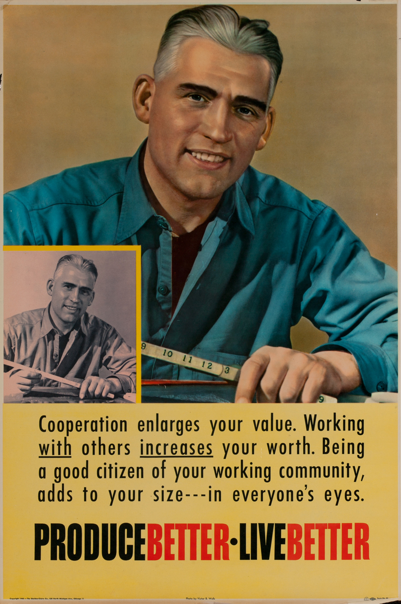 Produce Better- Live Better Cooperation enlarges your value. Sheldon-Claire Work Incentive Poster