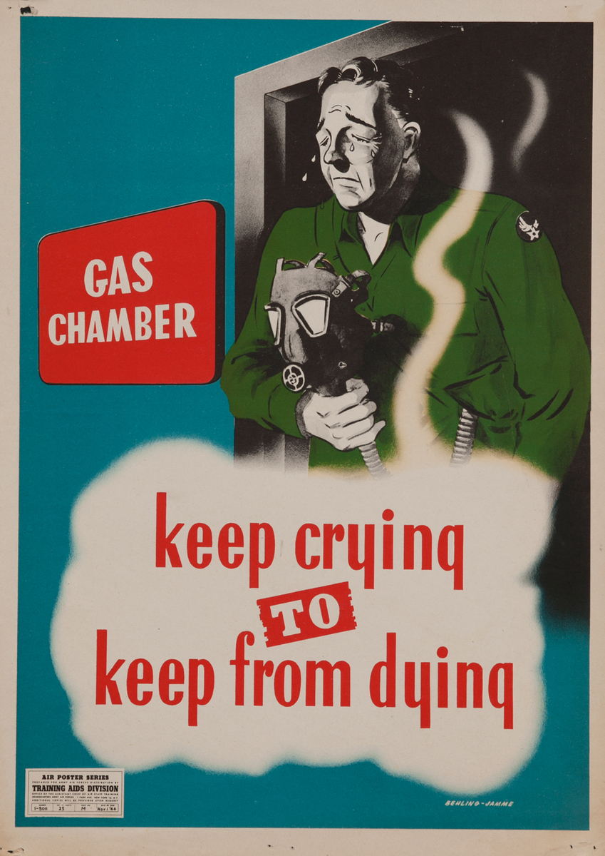Chemical Warfare WWII Poster, Gas Chamber, Keep Crying to Keep From Dying