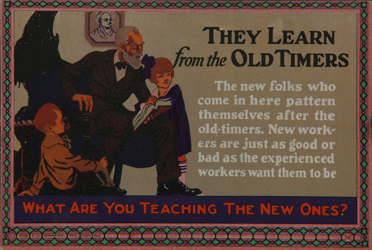 C J Howard Work Incentive Card #28 - They Learn from the Old Timers, What are you teaching th enew ones?