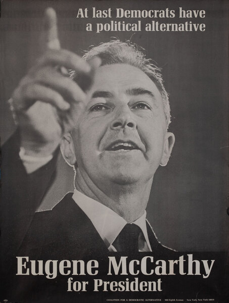 Eugene Mccarthy For President At Last Democrats Have A Political