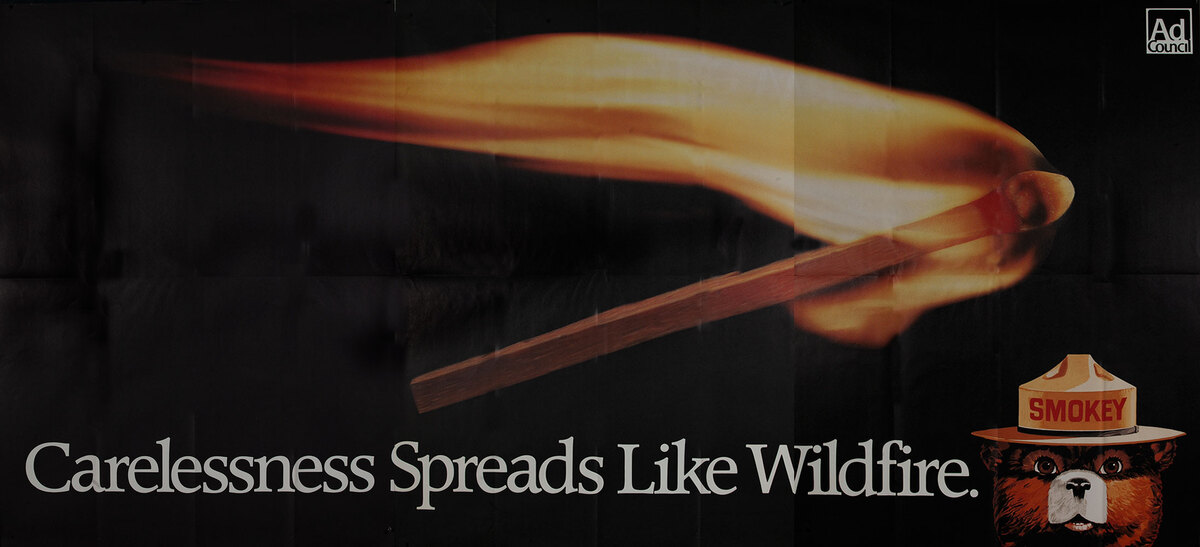 Carelessness Spreads Like Wildfire. Ad Council Smokey Bear Fire Safety Poster