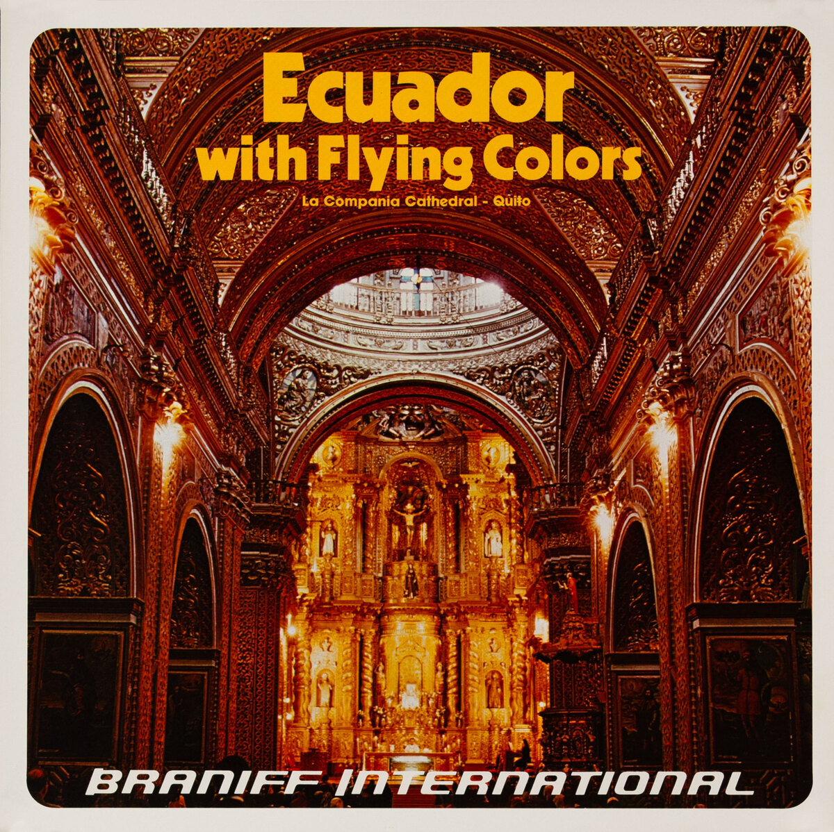 Braniff International - Ecuador With Flying Colors - La Company Cathedral - Quito