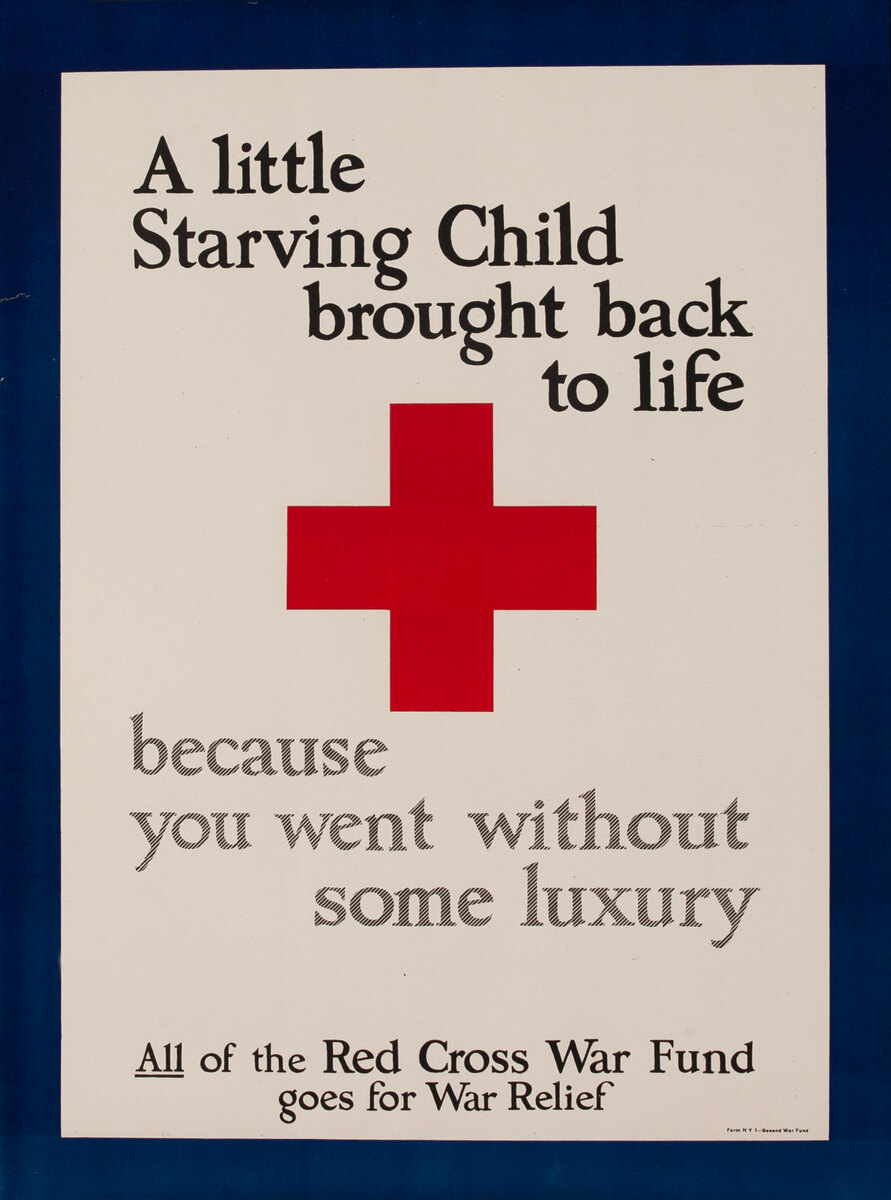 A little Starving Child brought back to life because you went without some luxury Original WWI Red Cross Poster