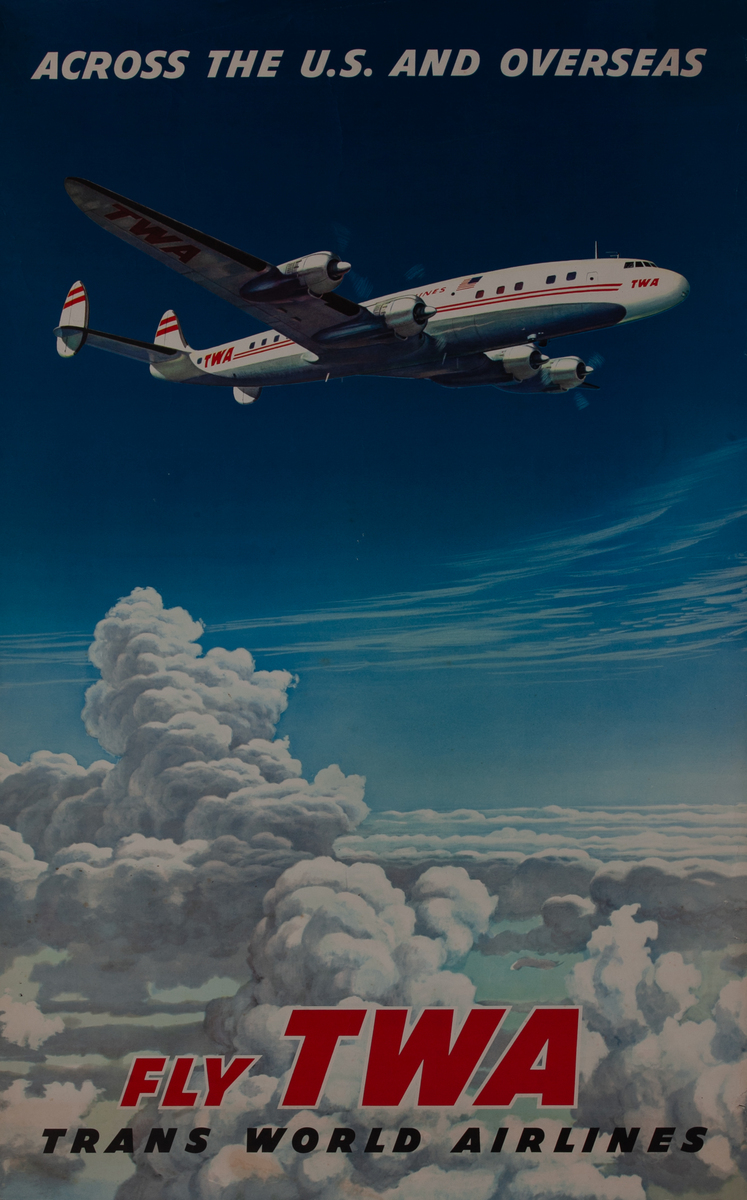 Across the U. S. and Overseas Fly TWA Trans World Airlines Original Travel Poster
