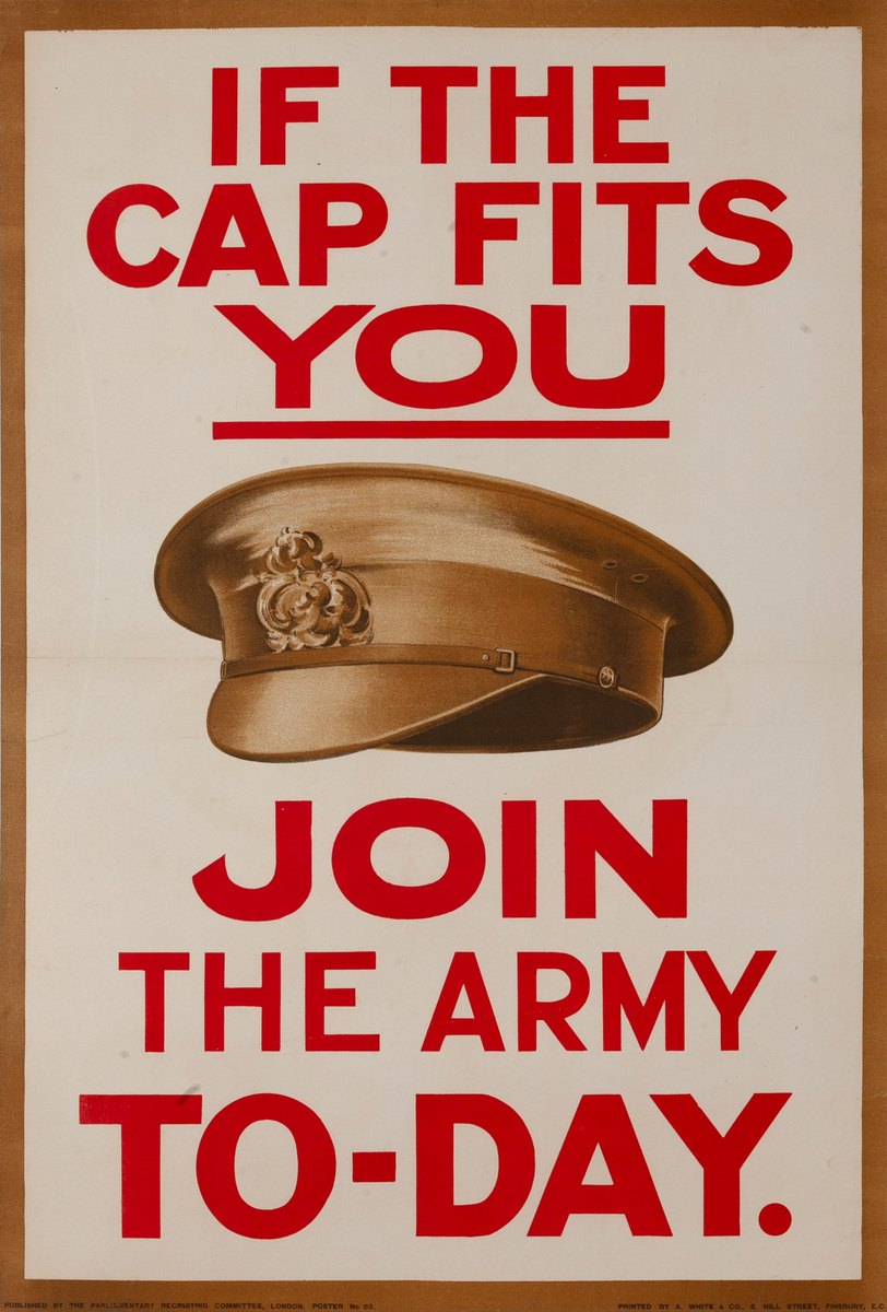 If the cap fits YOU Join the Army To-Day.  British WWI Recruiting Poster