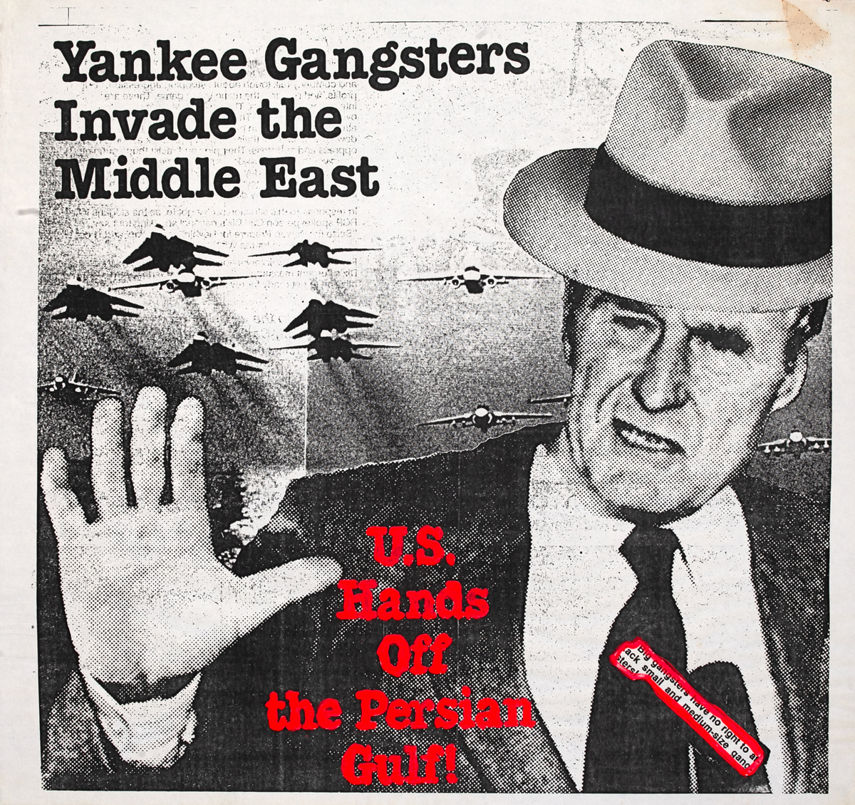 Yankee Gangsters Invade the Middle East Original Gulf War Protest Poster