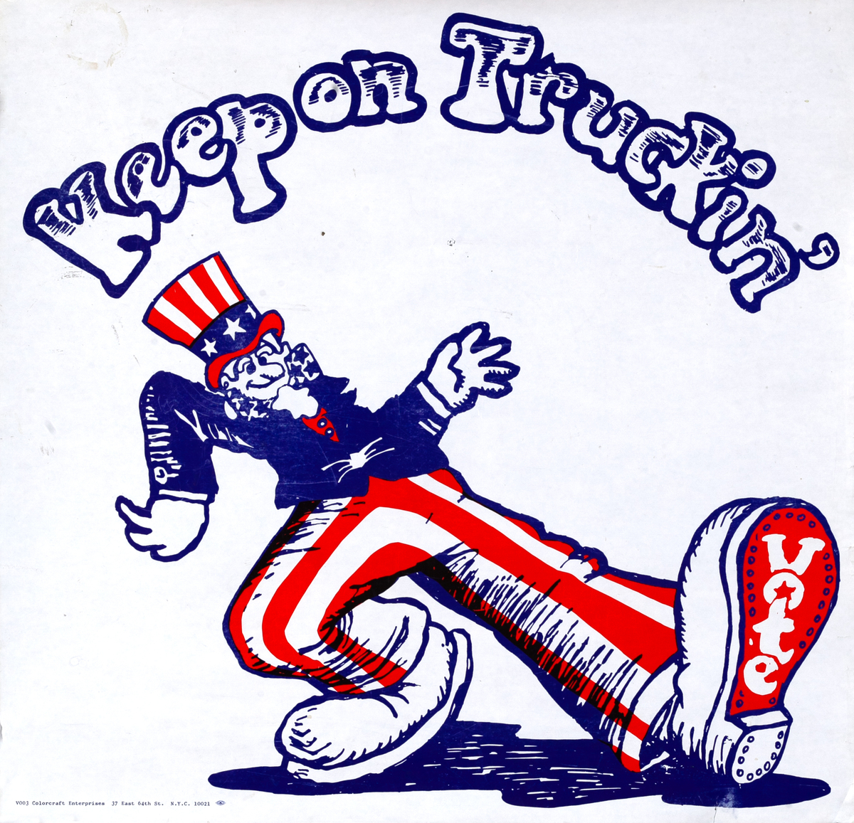 Keep on Truckin’ - Vote  Original Uncle Sam Voter Registration Poster