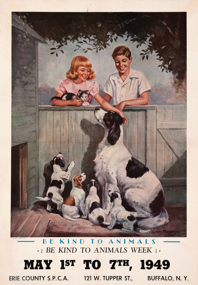 Be Kind to Animals Week May 1st to 7th, 1949 Original Erie County SPCA Poster