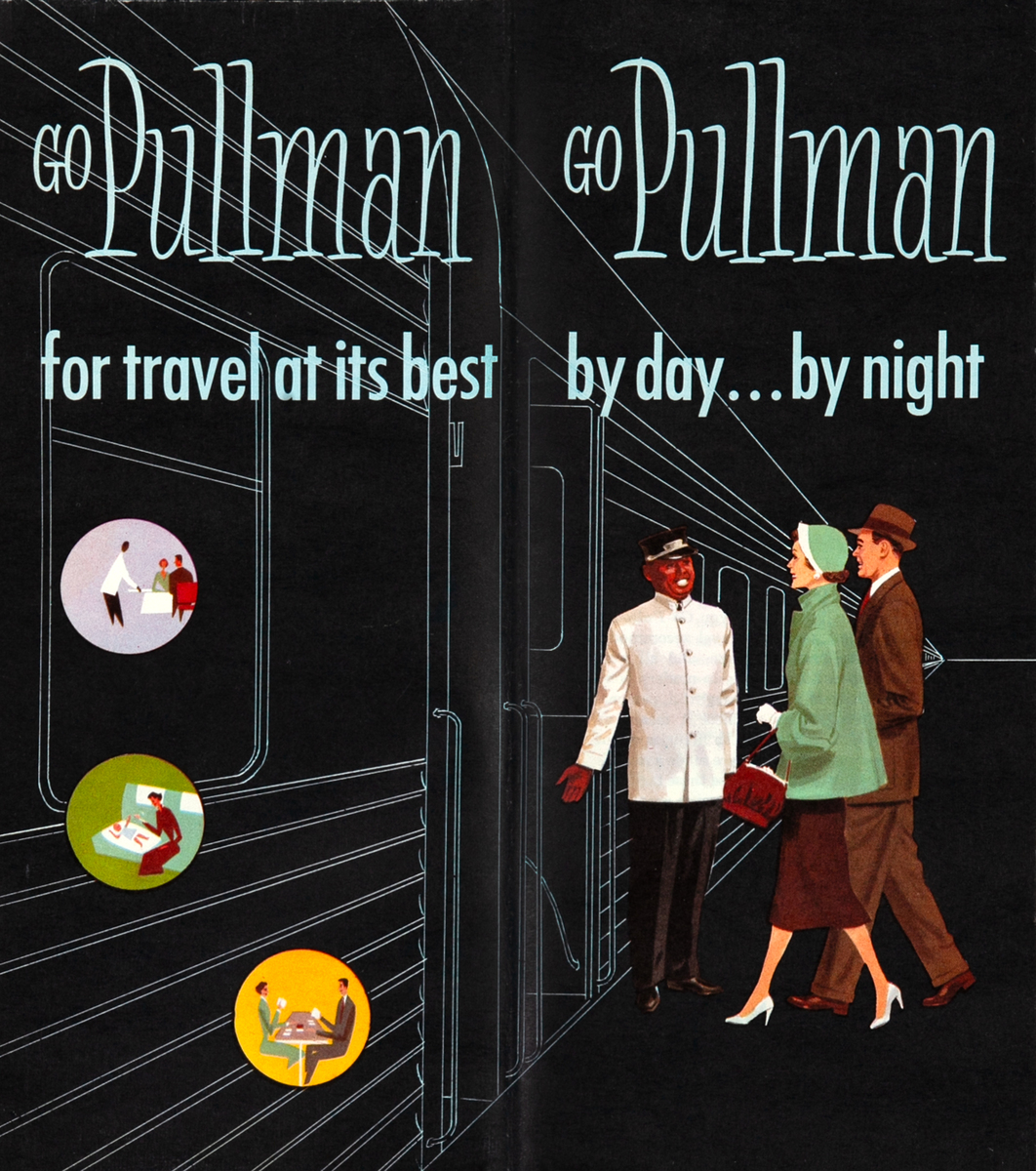 Go Pullman For Travel At Its Best By Day...By Night Original Railroad Travel Brochure