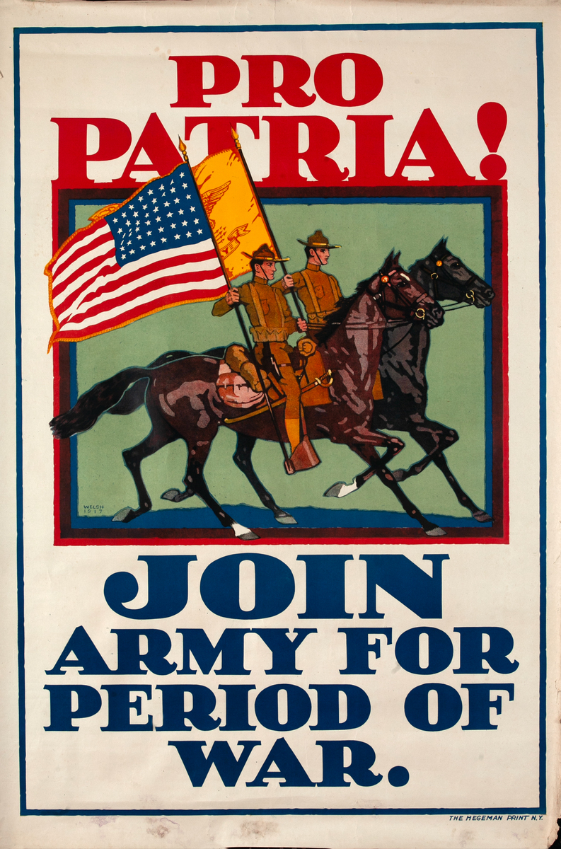 Pro Patria! Join Army for Period of War Original WWI Recruiting Poster