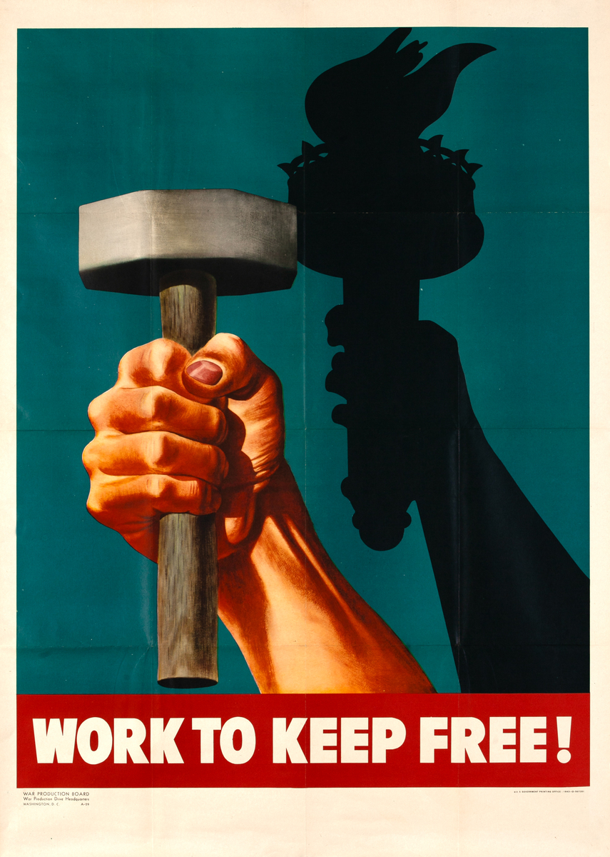 Work to Keep Free! Original WWII Homefront Poster