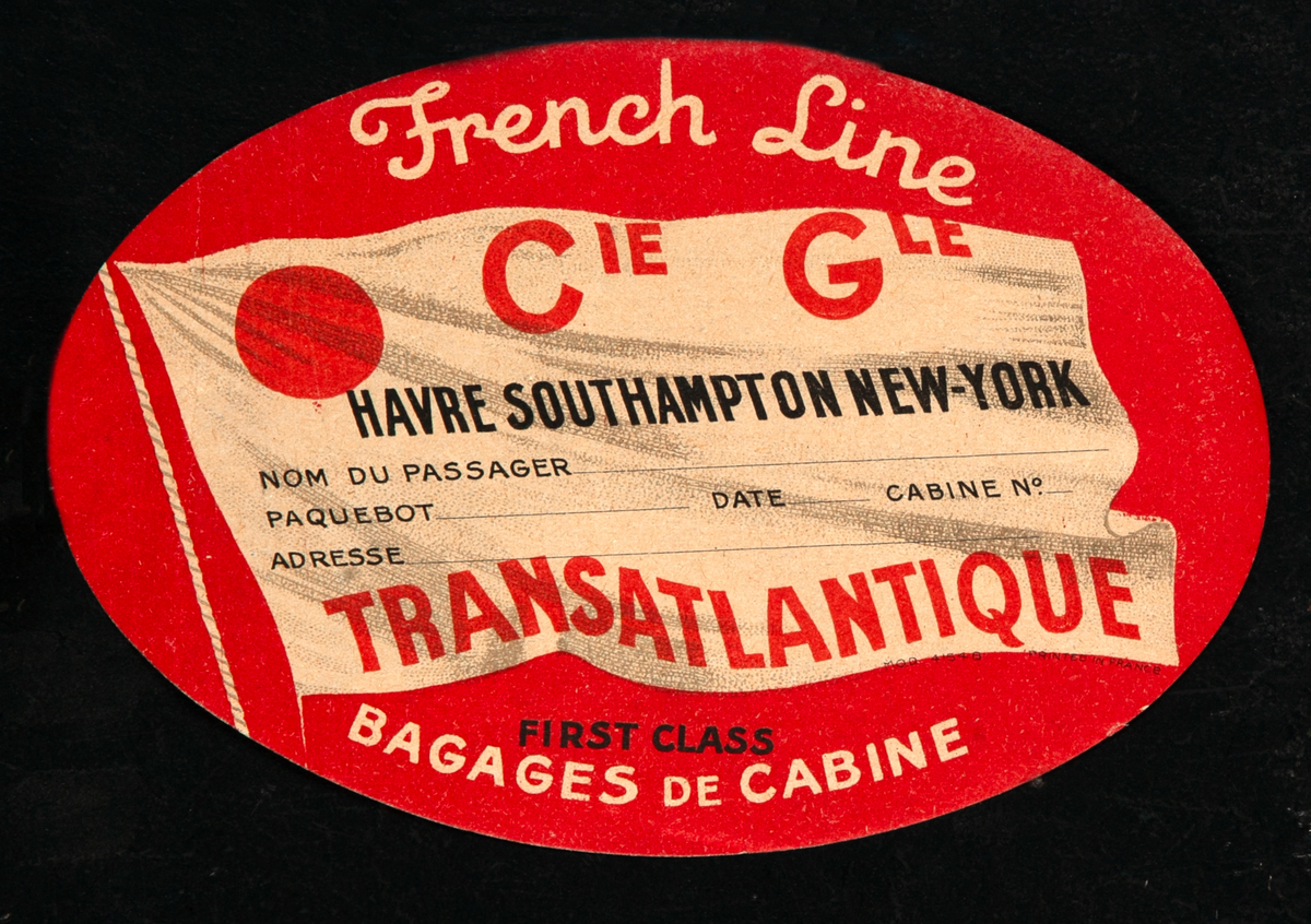 Linea Francesa Transatlantique Cie Gle First Class Luggage Label Havre Southampton New York 