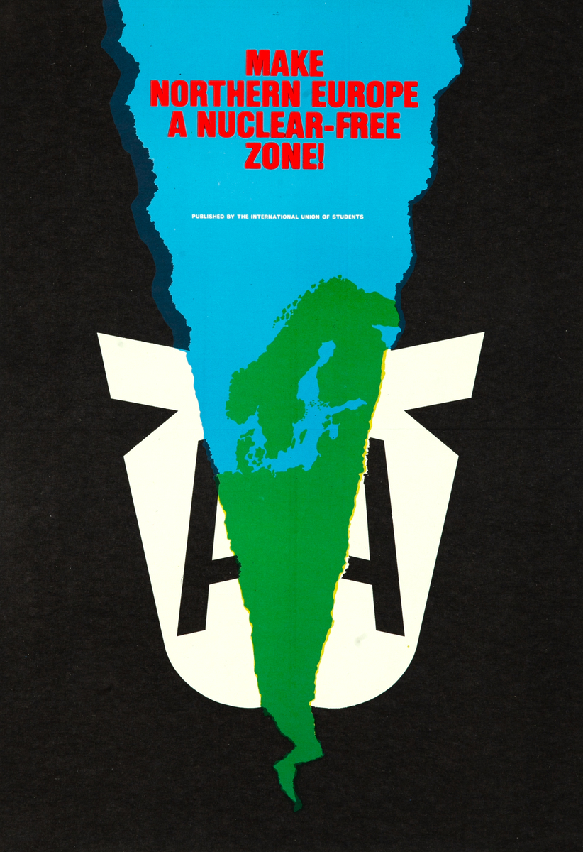 Make Northern Europe A Nuclear Free Zone! International Union of Students (IUS) Make Northern Europe a Nuclear Free Zone