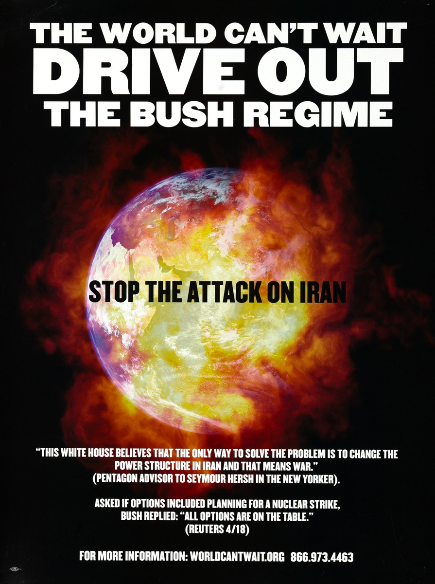 The World Can't Wait Drive Out the Bush Regime Original Protest Poster