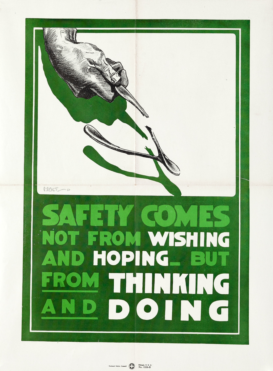 Safety Comes Not From Wishing and Hoping Original National Safety Council Poster