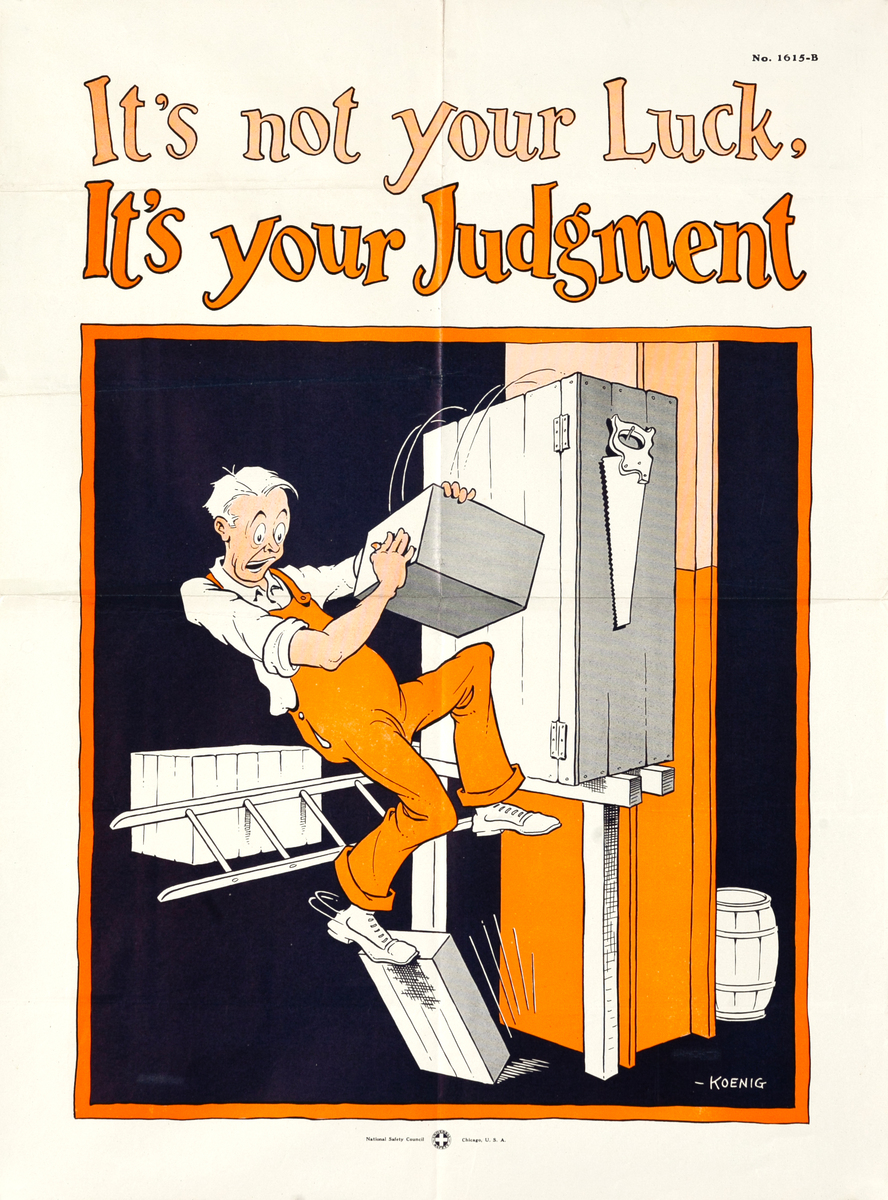 It's Not Your Luck, It's Your Judgment Original National Safety Council Poster