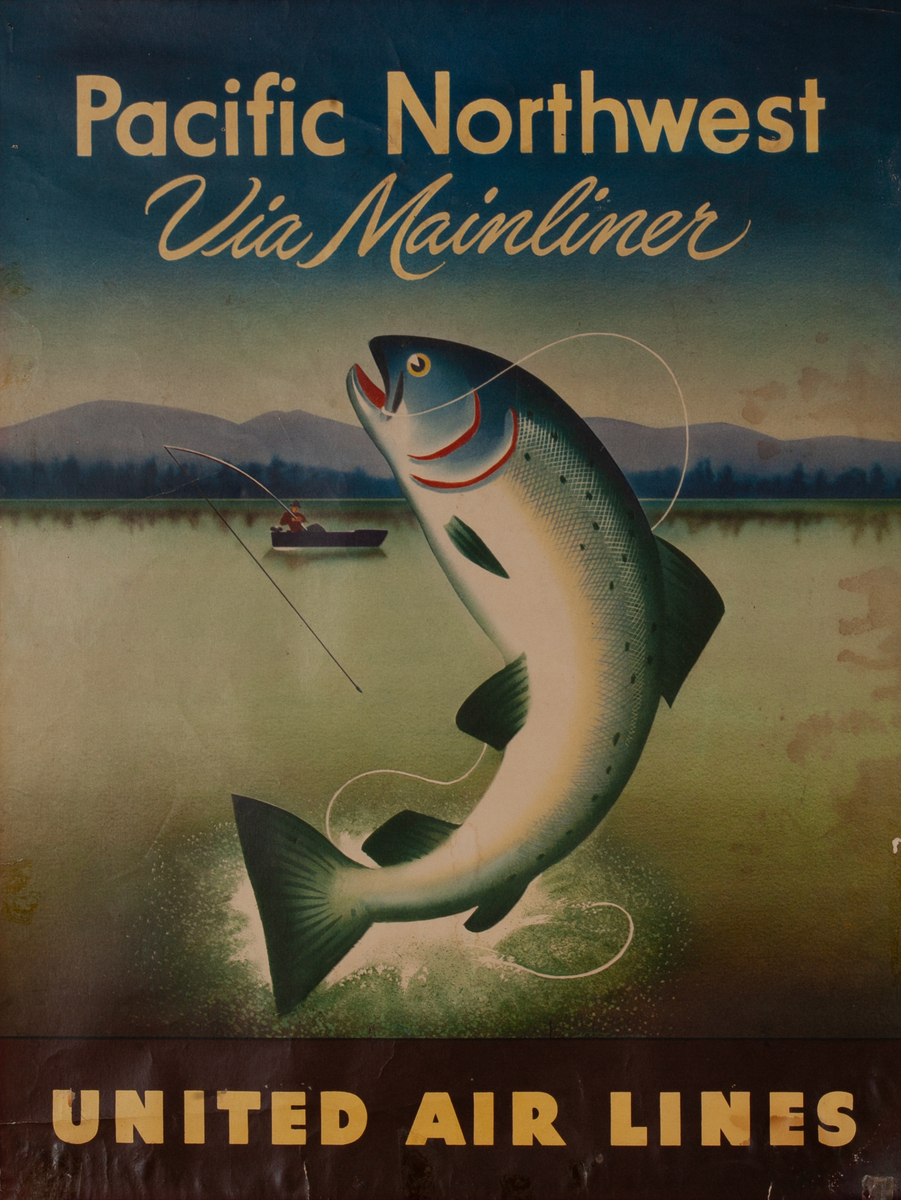 Pacific Northwest Via Mainliner United Air Lines Travel Poster Fishing