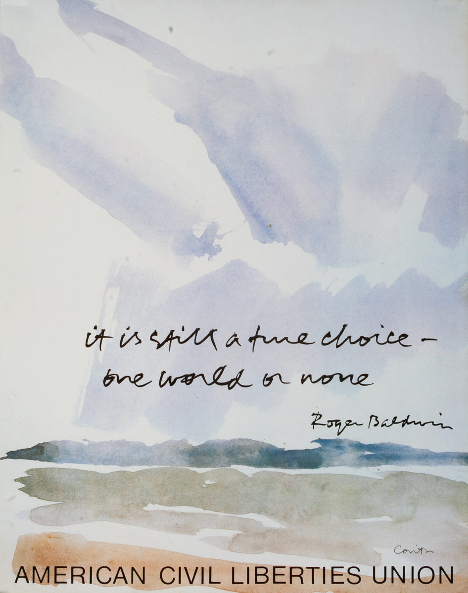 It is Still a Fime Choice - one world or none  American Civil Liberties Union Poster