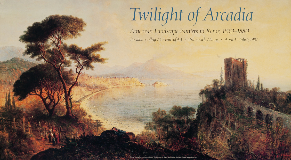 Twilight of Arcadia American Landscape Painters in Rome Bowdoin College Museum of Art Exhibit Poster