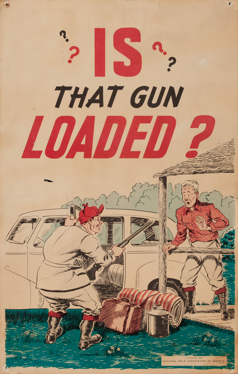Is That Gun Loaded National Rifle Association Original Safety Poster