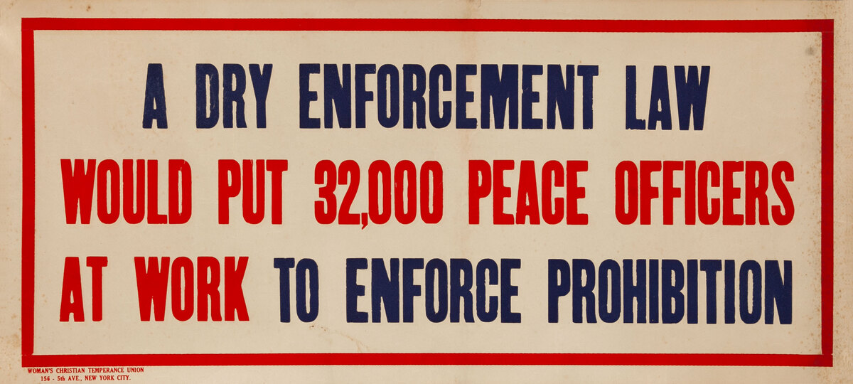 Original Vintage Anti Prohibition Repeal Poster, A Dry Law Enforcement Would Put 32,000 Peace Officers At Work